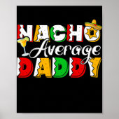 Nacho Gemiddelde papa Cinco De Mayo Drink Taco Poster (Voorkant)