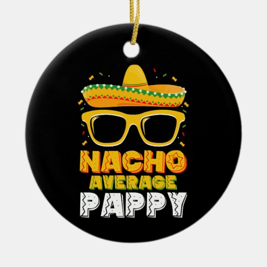 Nacho Gemiddelde Papa Familie Cinco De Mayo Keramisch Ornament (Voorkant)