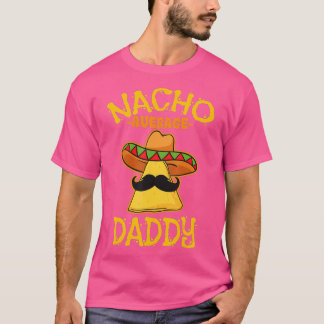 Nacho Gemiddelde papa Mexicaanse Dish Father Cinco T-shirt