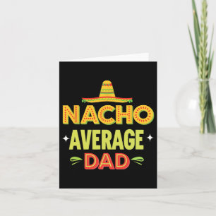 Nacho Gemiddelde Papa Mexicaanse Taco Humor Vaderd Kaart