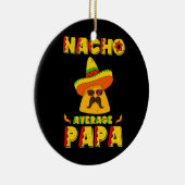 Nacho Gemiddelde Papa Mexican Dish Papa Cinco de Keramisch Ornament (Rechts)