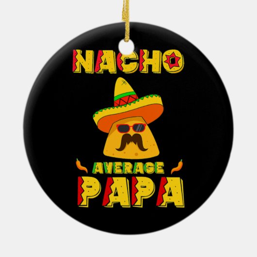 Nacho Gemiddelde Papa Mexican Dish Papa Cinco de Keramisch Ornament (Achterkant)
