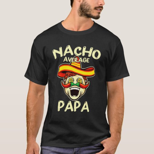 Nacho Gemiddelde papa sombrero Chili Papa Cinco de T-shirt (Voorkant)