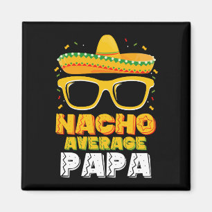Nacho Gemiddelde Papa Vader Familie Cinco De Mayo Magneet