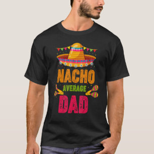 Nacho Gemiddelde Papa Vader Papa Mexicaans Sombrer T-shirt