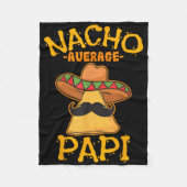 Nacho Gemiddelde Papi vader Papa Papa Cinco De Fleece Deken (Voorkant)