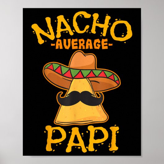 Nacho Gemiddelde Papi vader Papa Papa Cinco De Poster (Voorkant)
