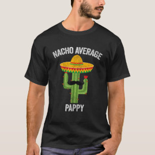 Nacho Gemiddelde Pappy Kleding Mexicaanse Grappige T-shirt
