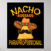 Nacho Gemiddelde Paraprofessional leraar assistent Poster (Voorkant)