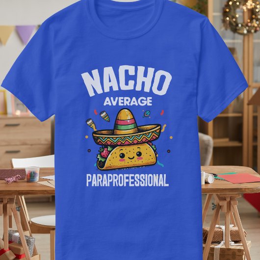 Nacho Gemiddelde Paraprofessional, Para, Taco T-shirt