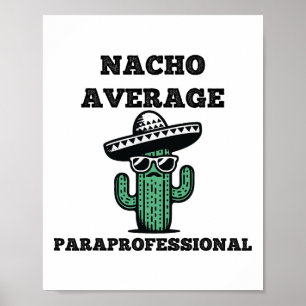 Nacho Gemiddelde paraprofessioneel Mexicaanse inco Poster