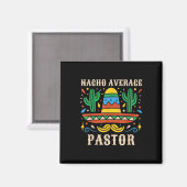 Nacho Gemiddelde Pastor Grappig Mexicaanse Preache Magneet (Voorkant / Achterkant)