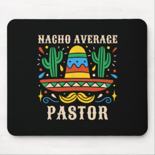 Nacho Gemiddelde Pastor Grappig Mexicaanse Preache Muismat