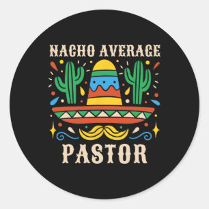 Nacho Gemiddelde Pastor Grappig Mexicaanse Preache Ronde Sticker