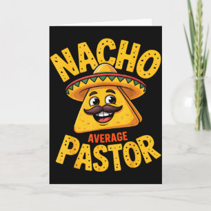 Nacho Gemiddelde Pastor Grappige Christelijke  Kaart