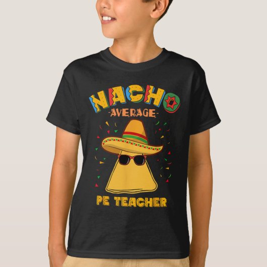 Nacho Gemiddelde Pe-leraar Cinco de Mayo T-shirt (Voorkant)