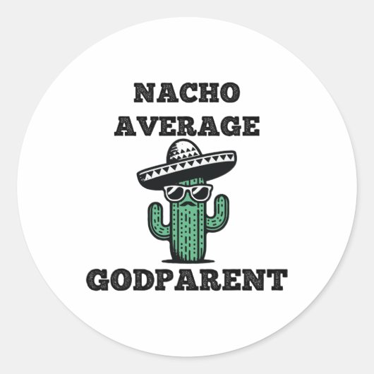 Nacho gemiddelde peetouder Mexicaanse Cinco de May Ronde Sticker (Voorkant)
