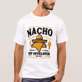 Nacho Gemiddelde PHP Ontwikkelaar – Grappige Coder T-shirt
