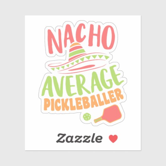 Nacho Gemiddelde Pickleballer Grappig Pickleball Sticker (Vel)