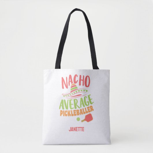 Nacho Gemiddelde Pickleballer Grappige Pickleball Tote Bag (Voorkant)