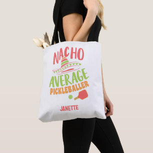Nacho Gemiddelde Pickleballer Grappige Pickleball  Tote Bag