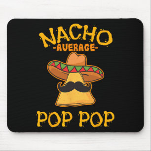 Nacho Gemiddelde Pop Pop Mexicaanse Dish Grandfath Muismat