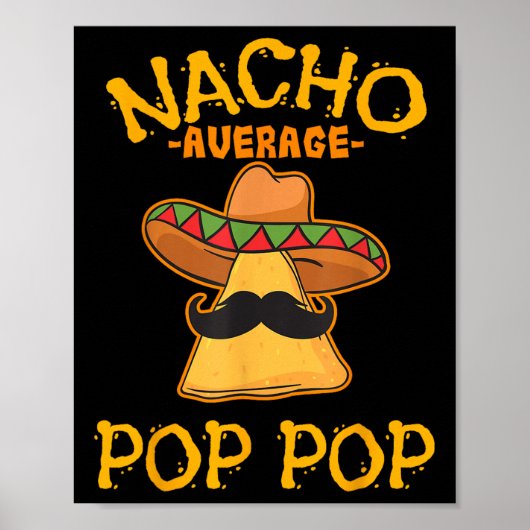 Nacho Gemiddelde Pop Pop Mexicaanse Dish Grandfath Poster (Voorkant)
