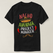 Nacho Gemiddelde projectmanager Sombrero Beard Cin T-shirt (Design voorkant)