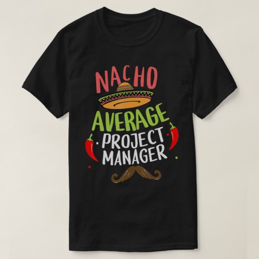 Nacho Gemiddelde projectmanager Sombrero Beard Cin T-shirt (Design voorkant)