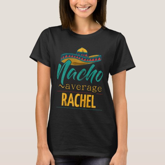 Nacho Gemiddelde Rachel Gift Grappig Cinco de Mayo T-shirt (Voorkant)