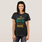 Nacho Gemiddelde Rachel Gift Grappig Cinco de Mayo T-shirt (Voorkant volledig)