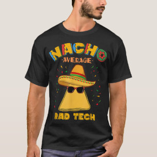 Nacho Gemiddelde radiologische radiologische techn T-shirt