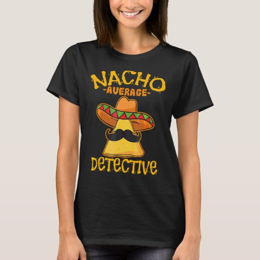 Nacho Gemiddelde rechercheur Informer Cinc T-shirt (Voorkant)