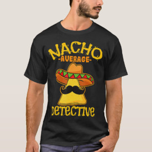 Nacho Gemiddelde rechercheur Informer Cinc T-shirt