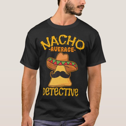 Nacho Gemiddelde rechercheur Informer Cinc T-shirt (Voorkant)