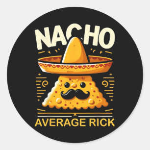 Nacho Gemiddelde Rick Gepersonaliseerde Naam Grapp Ronde Sticker