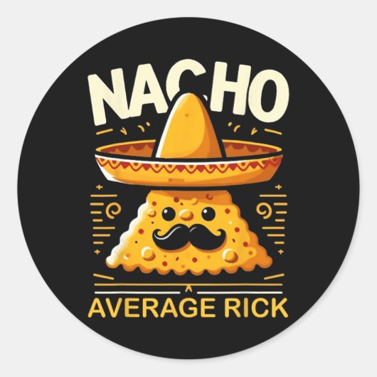 Nacho Gemiddelde Rick Gepersonaliseerde Naam Grapp Ronde Sticker (Voorkant)