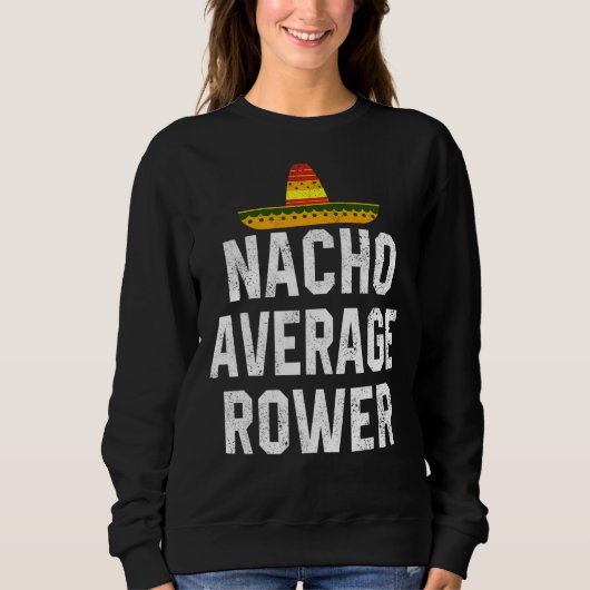 Nacho Gemiddelde Rower Rowing Coxswain Cin Trui (Voorkant)