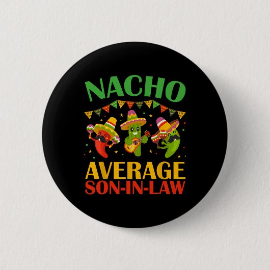 Nacho Gemiddelde schoonzoon Funny Cinco De Mayo Me Ronde Button 5,7 Cm (Voorkant)