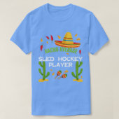 Nacho Gemiddelde Slee hockeyspeler Cinco De Mayo r T-shirt (Design voorkant)