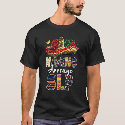 Nacho Gemiddelde Slp Mexicaanse Speech Language Pa T-shirt (Voorkant)
