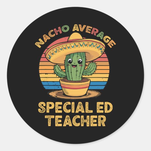 Nacho Gemiddelde Speciale Ed Leraar Mexicaanse Cin Ronde Sticker (Voorkant)
