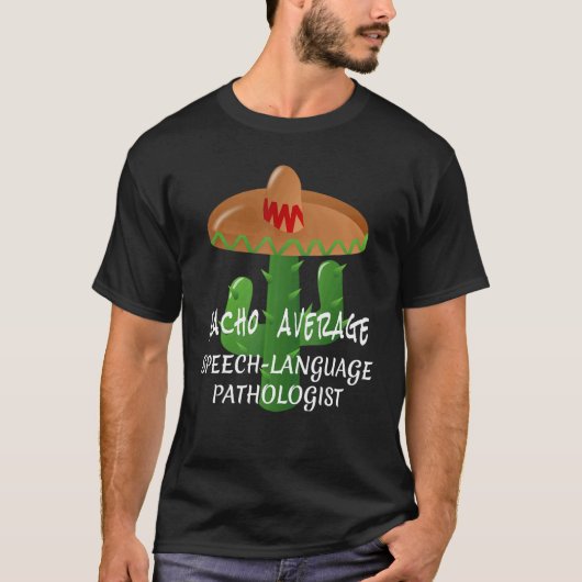 Nacho Gemiddelde Speech Language Patholoog Fiesta T-shirt (Voorkant)