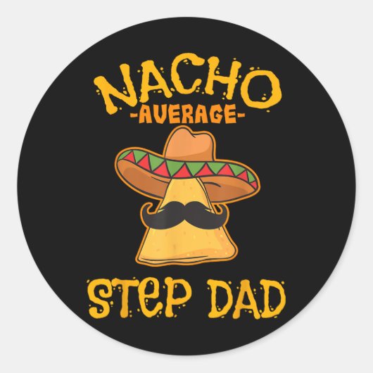 Nacho Gemiddelde Stap Papa Mexicaans gerecht Stepd Ronde Sticker (Voorkant)