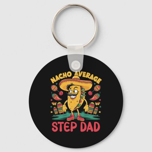 Nacho Gemiddelde Step-Dad Mexicaanse Cinco De Mayo Sleutelhanger (Voorkant)