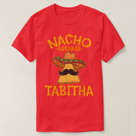 Nacho Gemiddelde Tabitha Persoonlijke naam Funny T T-shirt (Design voorkant)