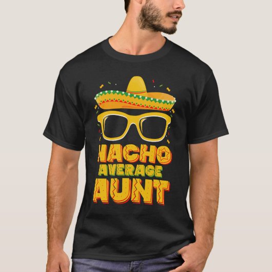 Nacho Gemiddelde Tante Cinco De Mayo Bijpassende F T-shirt (Voorkant)