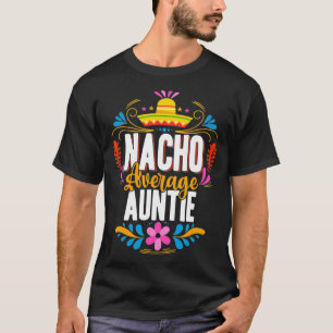 Nacho Gemiddelde tante Cinco De Mayo Meican Matchi T-shirt