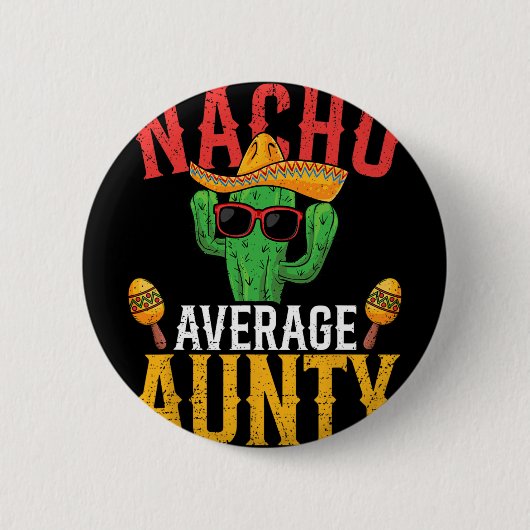 Nacho Gemiddelde Tante Cinco De Mayo Schattige Mex Ronde Button 5,7 Cm (Voorkant)