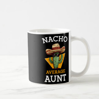 Nacho Gemiddelde Tante Mexicaanse Tante Grappige F Koffiemok